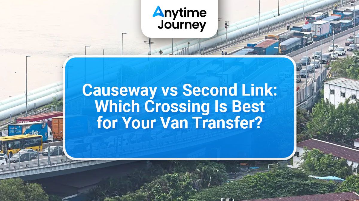 Causeway vs Second Link: Which Crossing Is Best for Your Van Transfer?